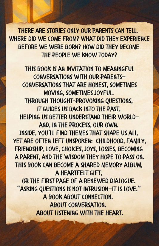 Questions for Our Parents - The Time Has Finally Come to Ask Them