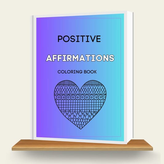Positive Affirmations - Coloring Book