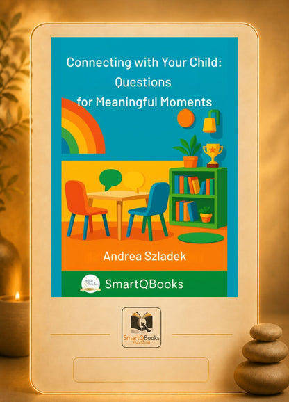 Connecting with Your Child - Questions for Meaningful Moments