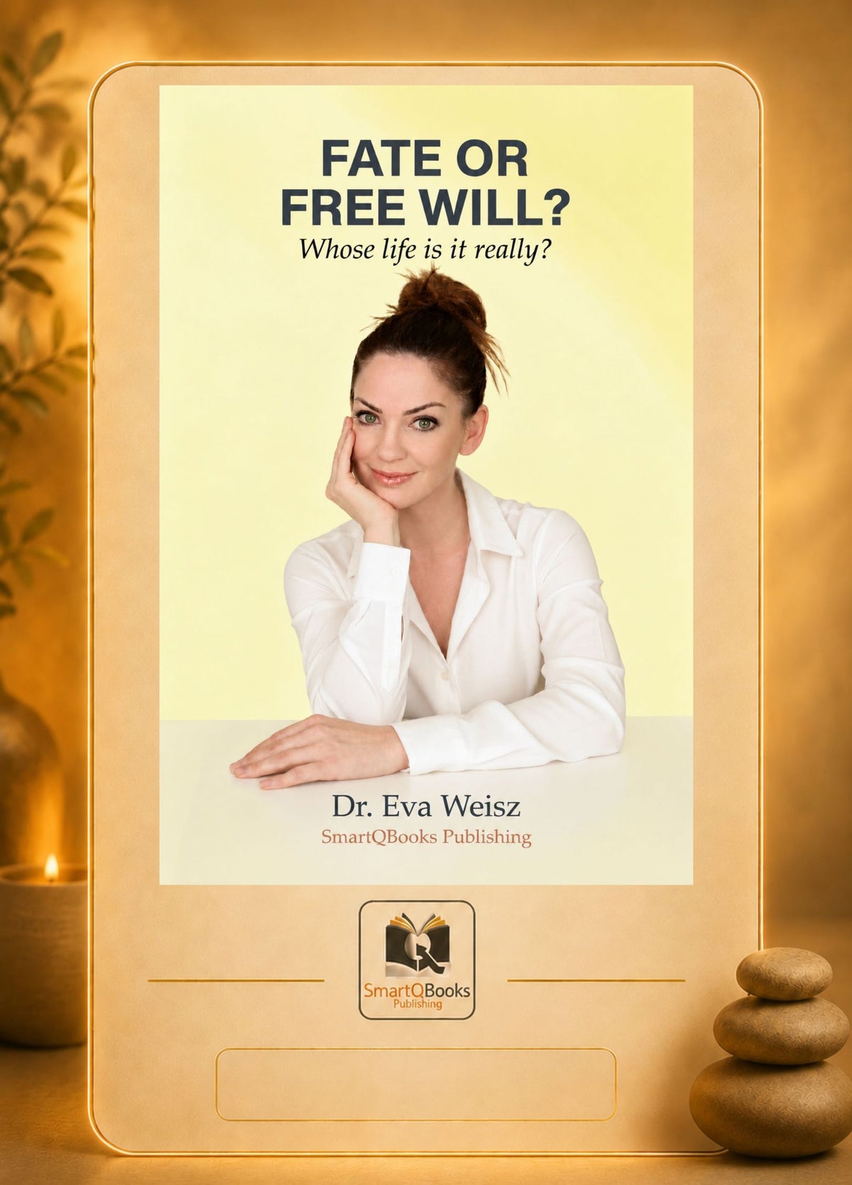 Dr. Eva Weisz: Fate or Free Will? (e-book)
